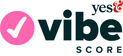 Yes& Vibe Score