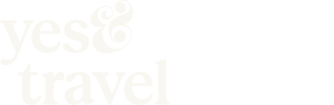 Yes And travel.